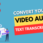 How to Convert YouTube Video Audio to Text Transcription